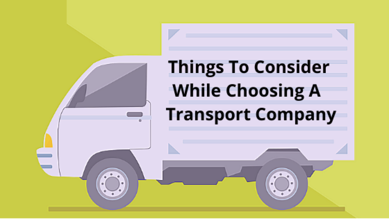12 Important Things To Consider While Choosing A Reliable Transport Company